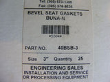 Box of 25 40BSB-3 Bevel Seat Gaskets Buna-N 3" NIB